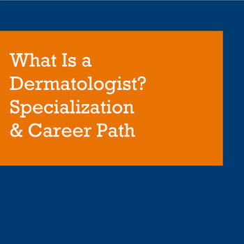 What is a Dermatologist?