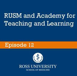 Episode 12: RUSM and Academy for Teaching and Learning (ATL)