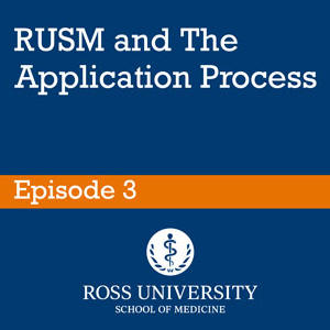 Episode 3: RUSM and The Application Process
