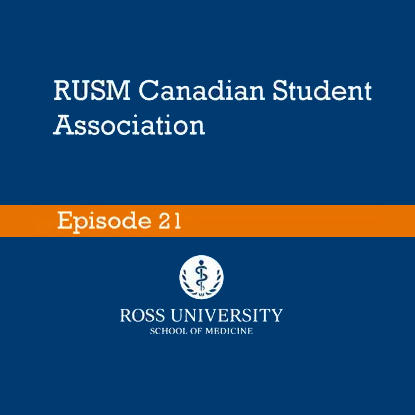 Episode 21: RUSM Canadian Student Association