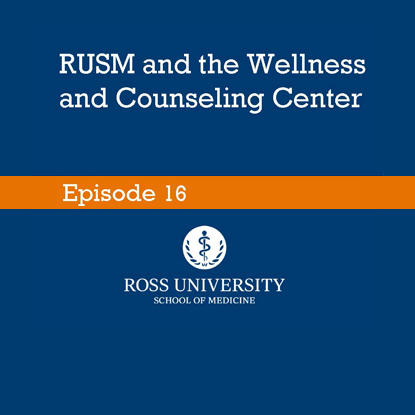 RUSM and the Wellness and Counseling Center