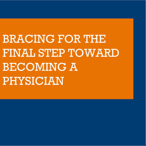 BRACING FOR THE FINAL STEP TOWARD BECOMING A PHYSICIAN — THE JOURNEY TO MATCH DAY 2021