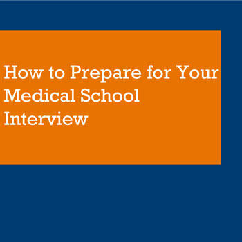 How to Prepare for Your Medical School Interview