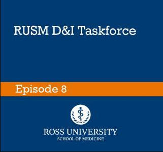 Episode 8: RUSM Diversity & Inclusion Taskforce