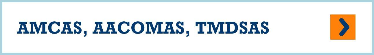 Submit Your AMCAS AACOMAS TMDSAS Application